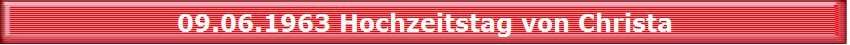 09.06.1963 Hochzeitstag von Christa