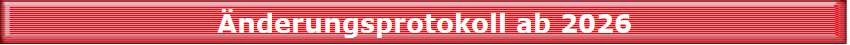 �nderungsprotokoll ab 2026