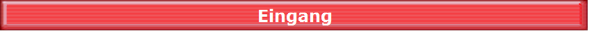 Eingang