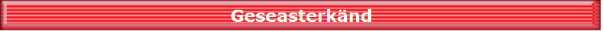 Geseasterk�nd