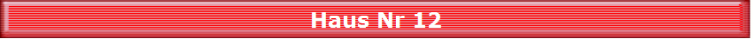 Haus Nr 12