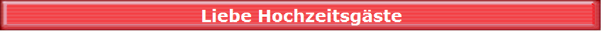 Liebe Hochzeitsgste