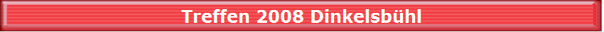 Treffen 2008 Dinkelsbhl
