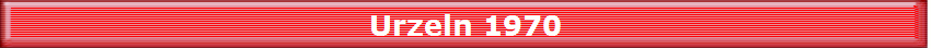 Urzeln 1970