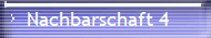   Nachbarschaft 4